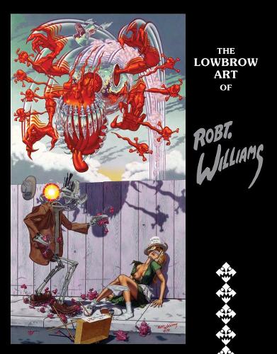 [object Object] «The Lowbrow Art Of Robert Williams (2nd Edition, New Edition)», автор Роберт Уильямс - фото №1