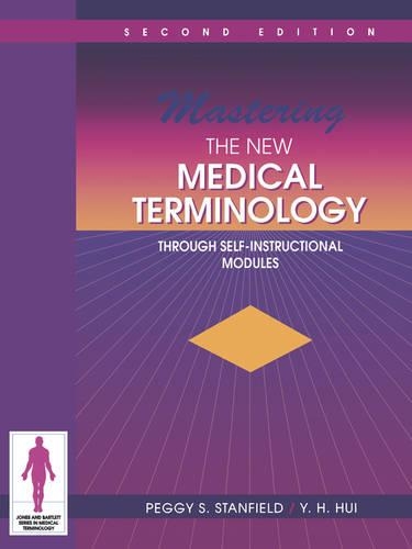 Паперова книга «Mastering the New Medical Terminology Through Self-Instructional Modules», авторів Пеггі С. Стенфілд, Й. Х. Гуй - фото №1