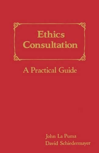 Паперова книга «Ethics Consultation: A Practical Guide: A Practical Guide», авторів Девід Шідермаєр, Джон Ла Пума - фото №1