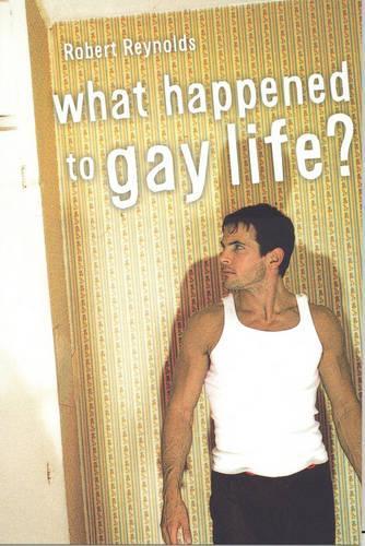 Бумажная книга «What Happened to Gay Life?», автор Роберт К. Рейнольдс - фото №1