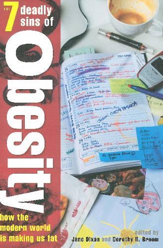 Паперова книга «The Seven Deadly Sins of Obesity: How the Modern World is Making us Fat», авторів Дороті Брум, Джейн Діксон - фото №1