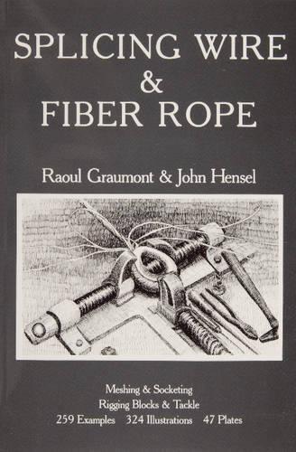 Бумажная книга «Splicing Wire and Fiber Rope», автор Рауль Граумонт - фото №1