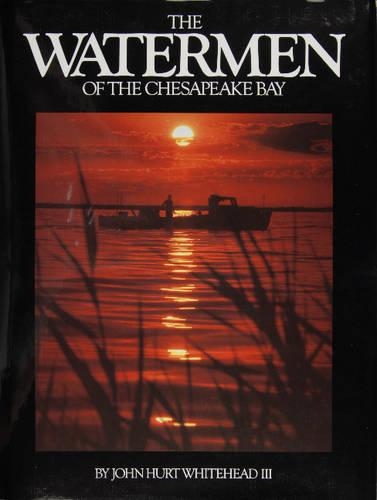 Бумажная книга «The Watermen of the Chesapeake Bay», автор Джон Херт Уайтхед - фото №1