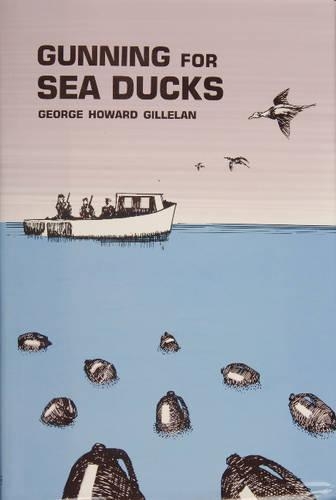Паперова книга «Gunning for Sea Ducks», автор Джордж Говард Гіллелан - фото №1