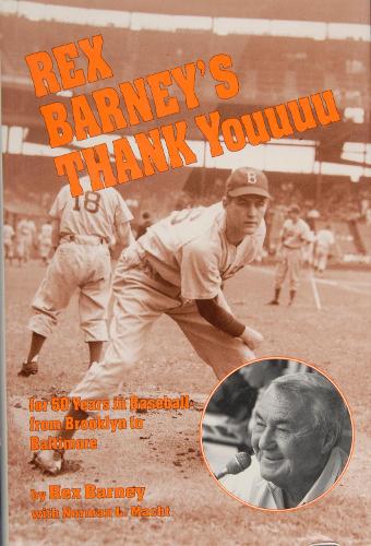 Бумажная книга «Rex Barney's Thank Youuuu for 50 Years in Baseball from Brooklyn to Baltimore», автор Рекс Барни - фото №1