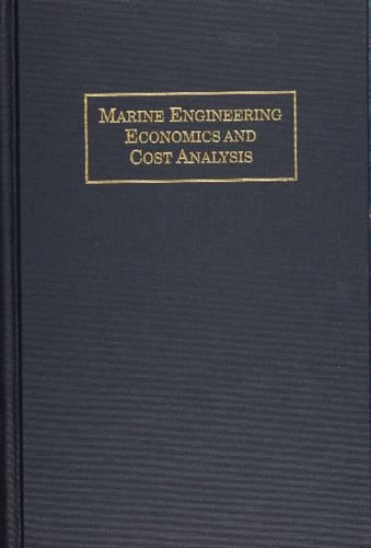 Бумажная книга «Marine Engineering Economics and Cost Analysis», автор Эверетт К. Хант - фото №1
