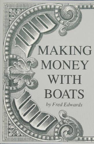 Бумажная книга «Making Money with Boats», автор Фред Эдвардс - фото №1