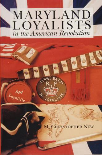 Бумажная книга «Maryland Loyalists in the American Revolution», автор М. Кристофер Нью - фото №1