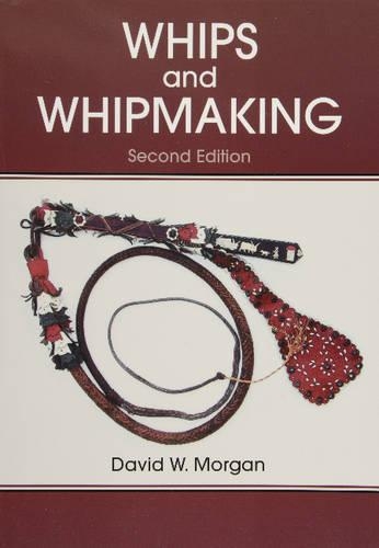 Бумажная книга «Whips and Whipmaking», автор Дэвид У. Морган - фото №1