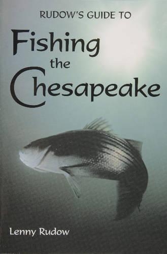 Бумажная книга «Rudows Guide to Fishing the Chesapeake», автор Ленни Рудоу - фото №1
