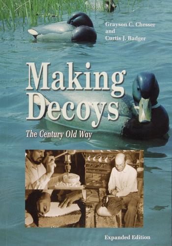 Бумажная книга «Making Decoys: The Century Old Way», автор Грейсон Чессер - фото №1