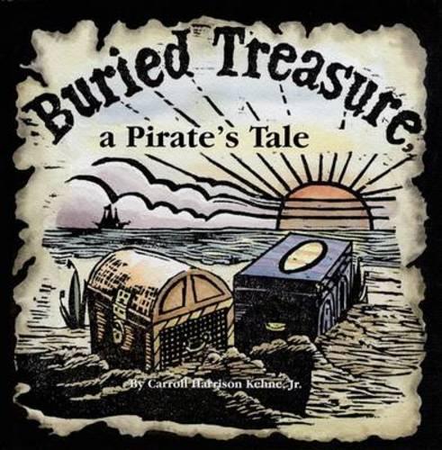 Бумажная книга «Buried Treasure, a Pirate’s Tale», автор Кэрролл Харрисон Кехне - фото №1