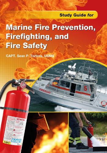 Бумажная книга «Study Guide for Marine Fire Prevention, Firefighting, & Fire Safety», автор Шон П. Тортора - фото №1