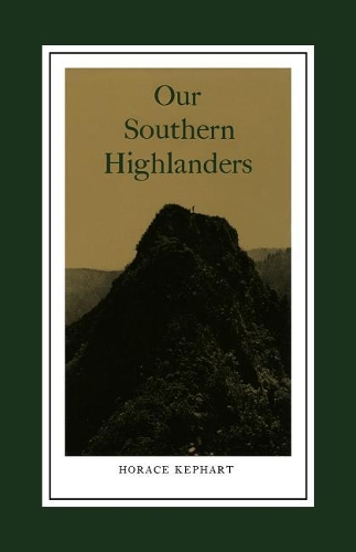 Паперова книга «Our Southern Highlanders: Introduction By George Ellison», автор Горацій Кефарт - фото №1