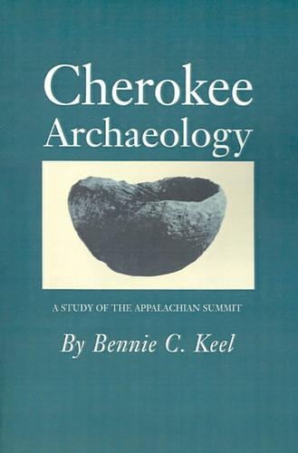 Бумажная книга «Cherokee Archaeology: Study Appalachian Summit», автор Бенни К. Кил - фото №1