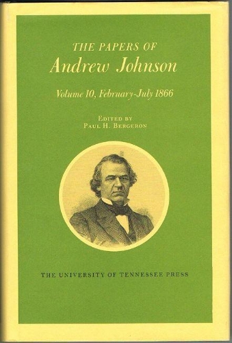 Бумажная книга «The Papers of Andrew Johnson: Volume 10 February-July 1866», автор Эндрю Джонсон - фото №1