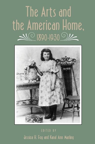 Бумажная книга «Arts And American Home: 1890-1930», автор Джессика Х. Фой - фото №1