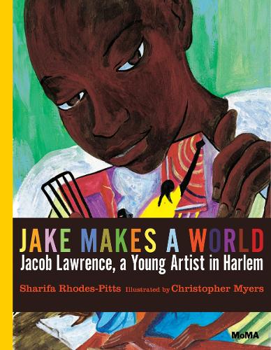 Бумажная книга «Jake Makes a World: Jacob Lawrence, a Young Artist in Harlem», автор Шарифа Роудс-Питтс - фото №1