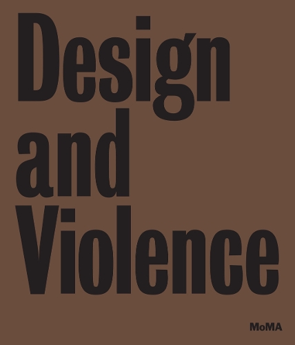 Бумажная книга «Design and Violence», авторов Джеймер Хант, Паола Антонелли - фото №1