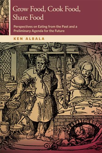 Paper book «Grow Food, Cook Food, Share Food: Perspectives on Eating from the Past and a Preliminary Agenda for the Future», author Ken Albala - фото №1