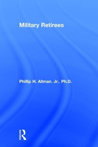 Бумажная книга «Military Retirees», автор Филлип Оллман - фото №1