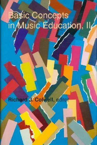 Паперова книга «Basic Concepts in Music Education, II», автор Річард Колвелл - фото №1