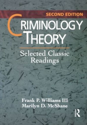 Бумажная книга «Criminology Theory: Selected Classic Readings», авторов Фрэнк Уильямс III, Мэрилин Макшейн - фото №1