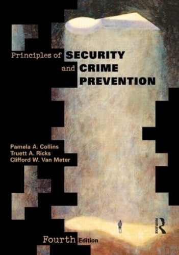 Паперова книга «Principles of Security and Crime Prevention», авторів Кліффорд Ван Метр, Памела Коллінз, Труетт Рікс - фото №1