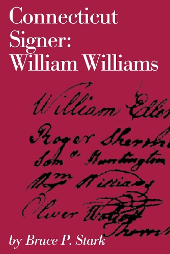 Бумажная книга «Connecticut Signer: William Williams», автор Брюс П. Старк - фото №1
