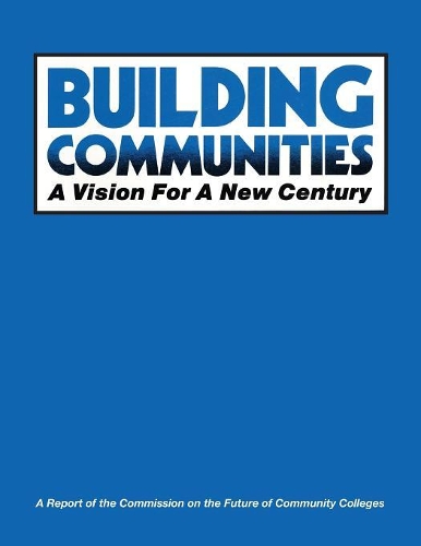 Бумажная книга «Building Communities: A Vision for a New Century», автор Комиссия AACC по будущему муниципальных колледжей - фото №1