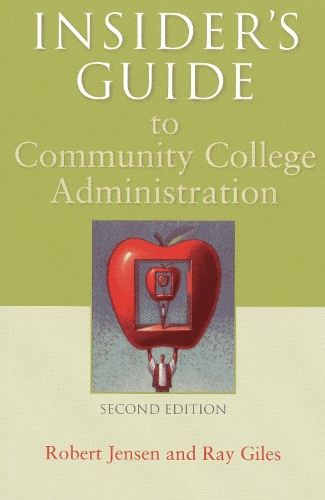 Бумажная книга «Insider's Guide to Community College Administration», авторов Рэй Джайлс, Роберт Дж. Дженсен - фото №1