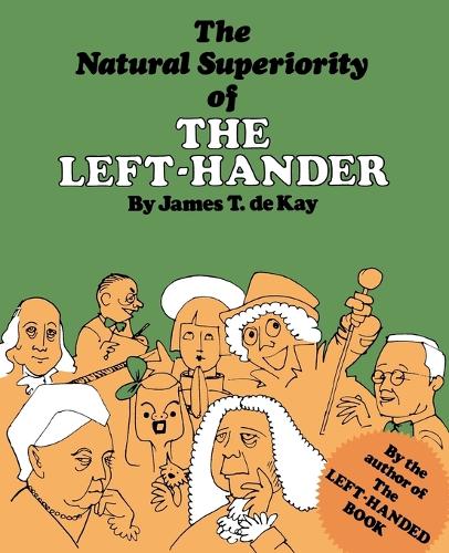 Бумажная книга «The Natural Superiority of the Left-Hander», автор Джеймс Тертий де Кей - фото №1