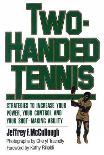 Паперова книга «Two-Handed Tennis», автор Джеффрі Ф. Маккалоу - фото №1