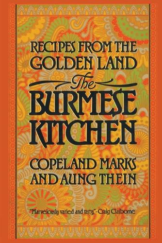 Паперова книга «The Burmese Kitchen: Recipes from the Golden Land», авторів Аун Тейн, Коупленд Маркс - фото №1