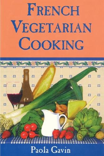 Паперова книга «French Vegetarian Cooking», автор Паола Гевін - фото №1
