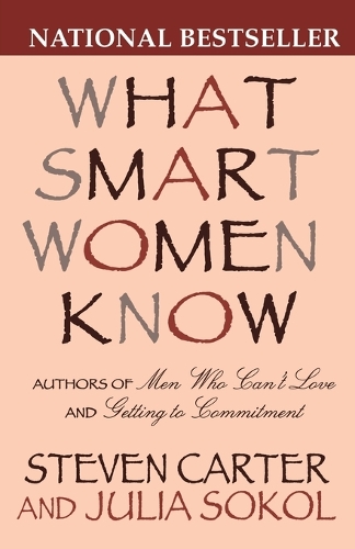 Паперова книга «What Smart Women Know», авторів Джулія Сокол, Стівен Картер - фото №1