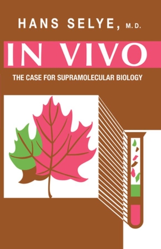 Паперова книга «In Vivo: The Case for Supramolecular Biology», автор Ганс Селі - фото №1