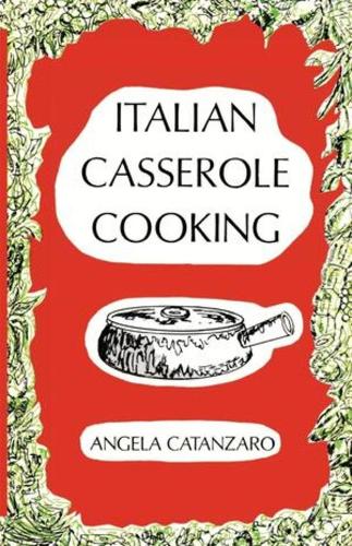 Бумажная книга «Italian Casserole Cooking», автор Анжела Катанзаро - фото №1