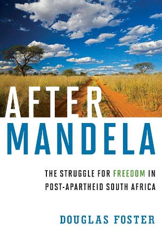 Бумажная книга «After Mandela: The Struggle for Freedom in Post-Apartheid South Africa», автор Дуглас Фостер - фото №1