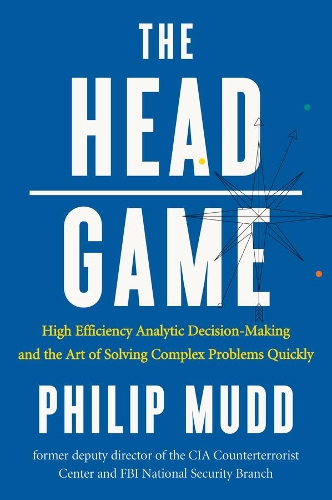 Бумажная книга «The HEAD Game: High-Efficiency Analytic Decision Making and the Art of Solving Complex Problems Quickly», автор Филип Мадд - фото №1