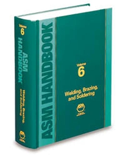 Бумажная книга «ASM Handbook, Volume 6: Welding, Brazing and Soldering», авторов Джозеф Р. Дэвис, Келли Ферджутц, Никки Д. Уитон - фото №1