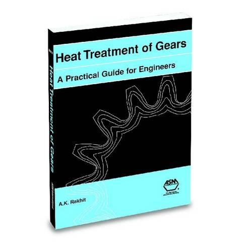 Паперова книга «Heat Treatment of Gears: A Practical Guide for Engineers», автор А. К. Рахіт - фото №1