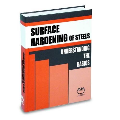Бумажная книга «Surface Hardening of Steels: Understanding the Basics», автор Дж. Р. Дэвис - фото №1