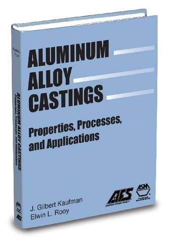 Паперова книга «Aluminum Alloy Castings: Properties,Processes and Applications», авторів Е.Л. Руй, Дж. Г. Кауфман - фото №1