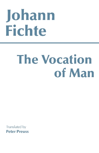 Бумажная книга «The Vocation of Man», автор Иоганн Готлиб Фихте - фото №1