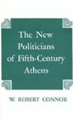 Бумажная книга «The New Politicians of Fifth-century Athens», автор У. Роберт Коннор - фото №1