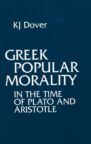 Бумажная книга «Greek Popular Morality in the Time of Plato and Aristotle», автор К. Дж. Довер - фото №1