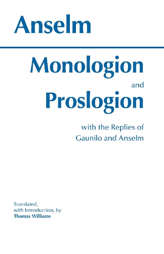 Бумажная книга «Monologion and Proslogion: with the replies of Gaunilo and Anselm», автор Ансельм Кентерберийский - фото №1