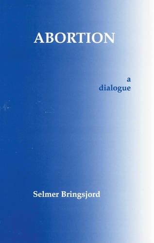 Паперова книга «Abortion: A Dialogue», автор Сельмер Брінгсйорд - фото №1