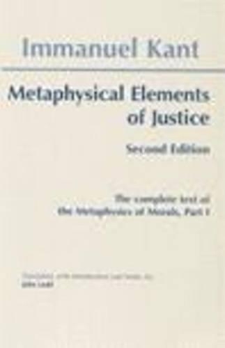 Бумажная книга «Metaphysical Elements of Justice: The complete text of the Metaphysics of Morals, Part 1», автор Иммануил Кант - фото №1
